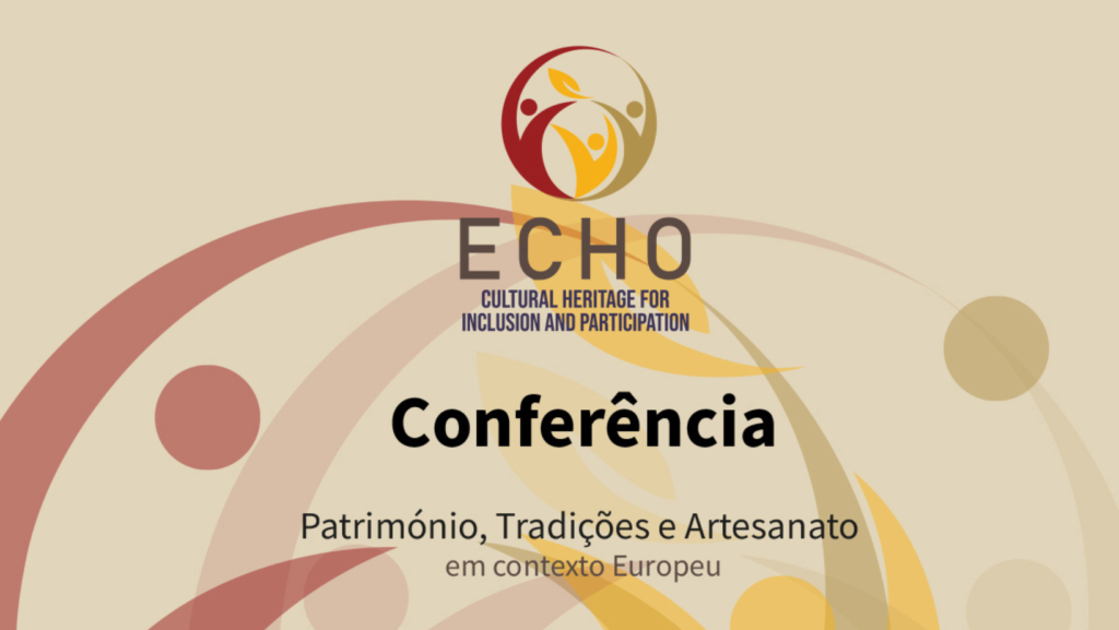 Conferência 'Património, Tradições e Artesanato em contexto europeu'